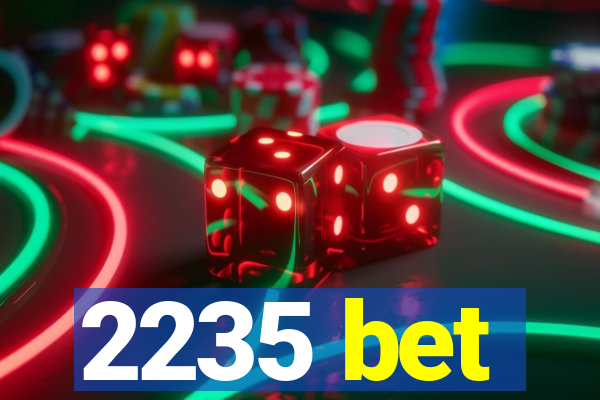 2235 bet