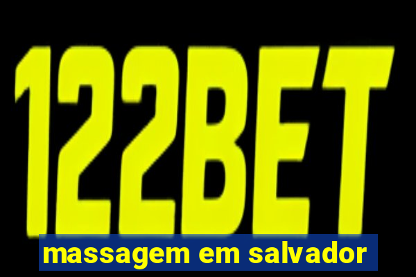 massagem em salvador