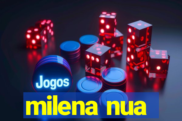 milena nua