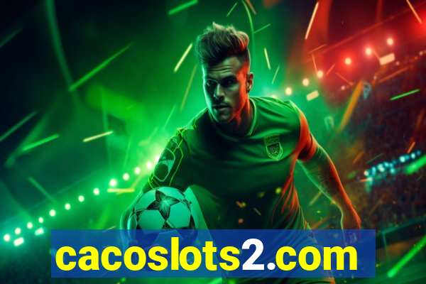 cacoslots2.com