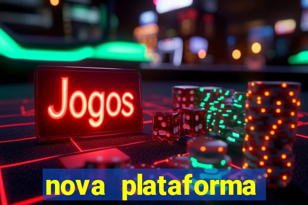 nova plataforma pagando no cadastro cassino