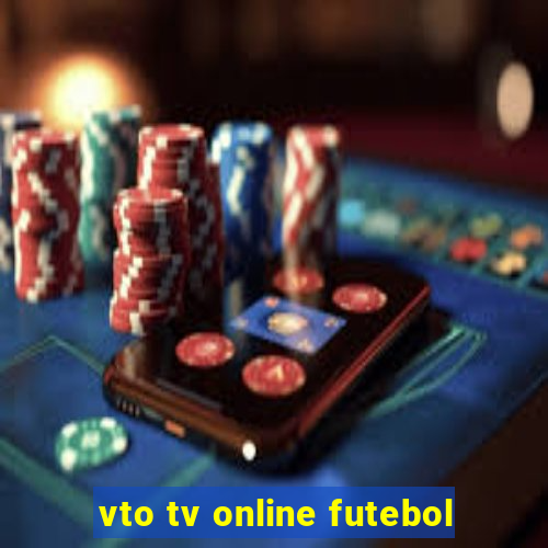 vto tv online futebol
