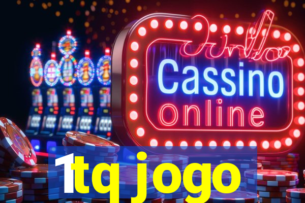 1tq jogo