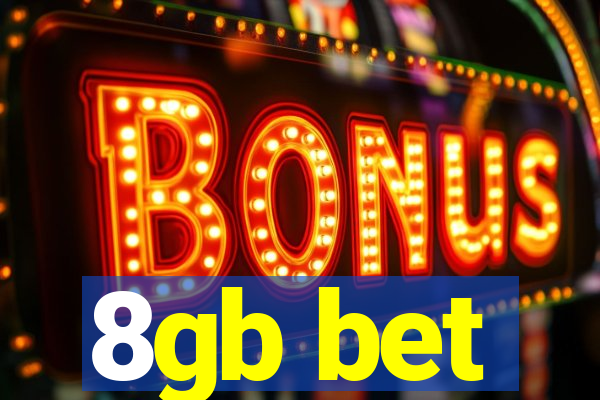 8gb bet