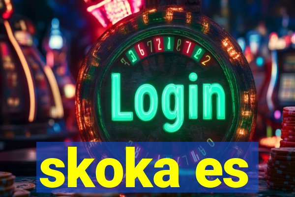 skoka es