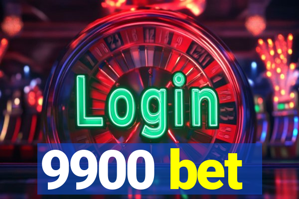 9900 bet