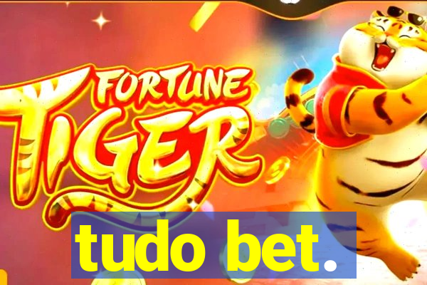 tudo bet.