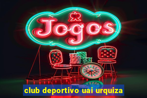club deportivo uai urquiza