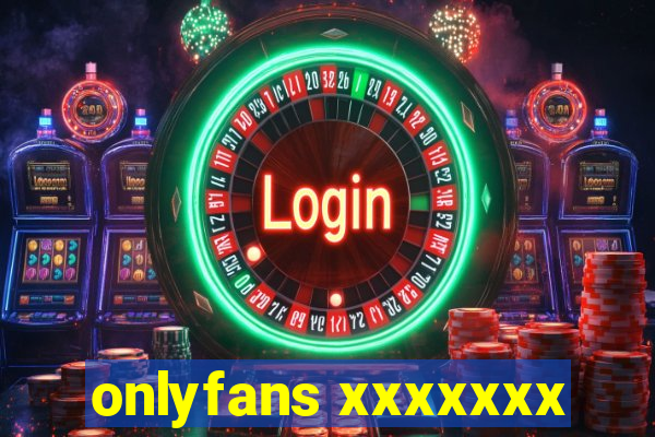 onlyfans xxxxxxx