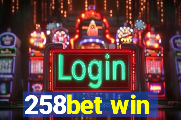 258bet win