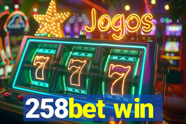 258bet win