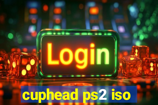 cuphead ps2 iso