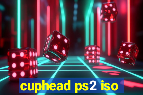 cuphead ps2 iso