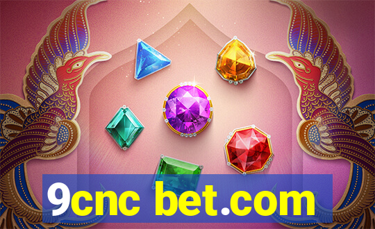 9cnc bet.com