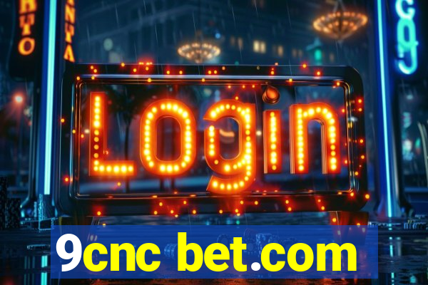 9cnc bet.com