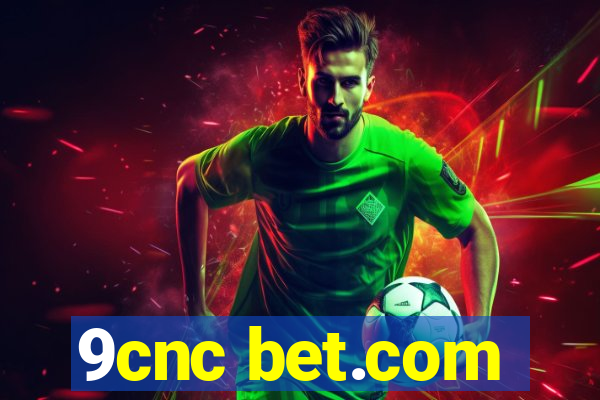 9cnc bet.com