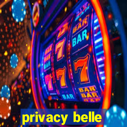privacy belle
