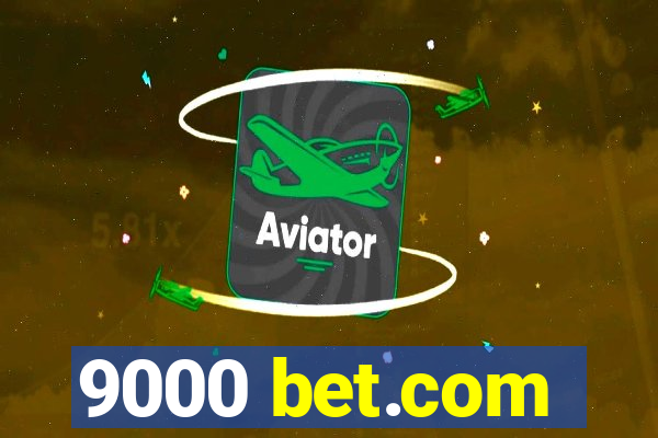 9000 bet.com