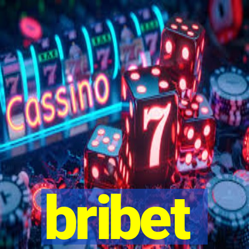 bribet