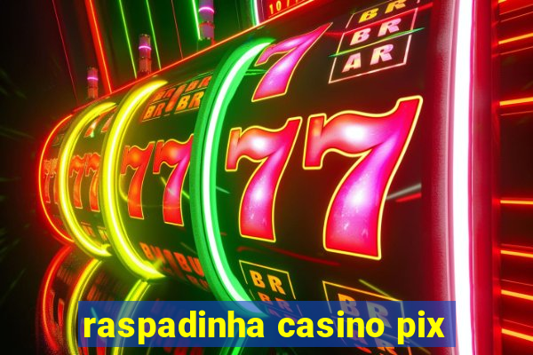 raspadinha casino pix