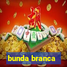 bunda branca