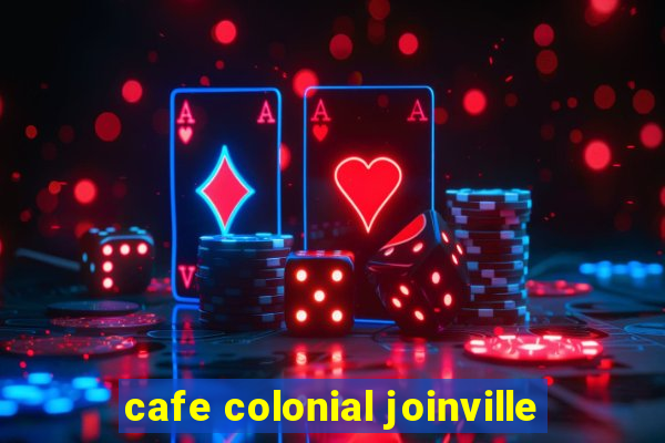 cafe colonial joinville