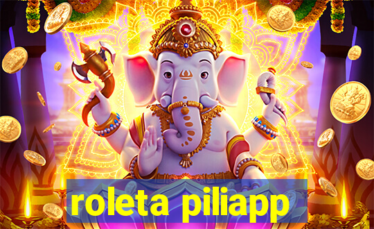 roleta piliapp