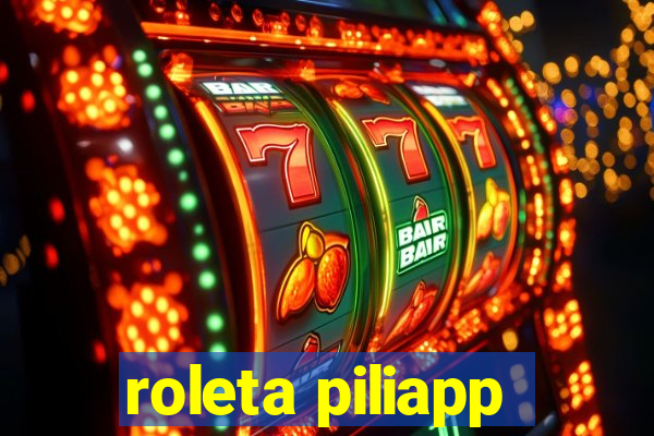 roleta piliapp