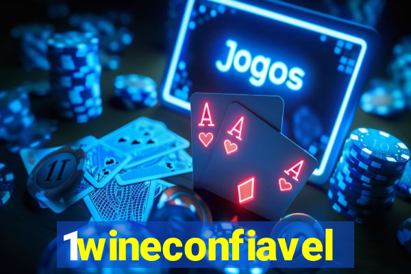 1wineconfiavel