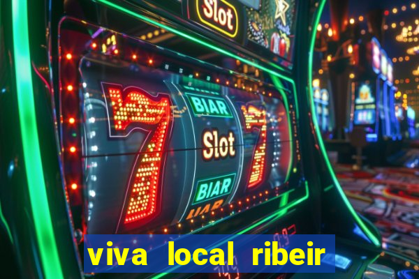 viva local ribeir o preto