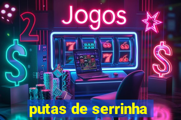 putas de serrinha