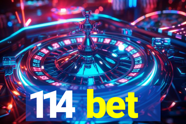 114 bet