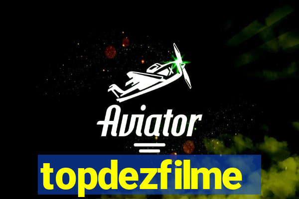 topdezfilme