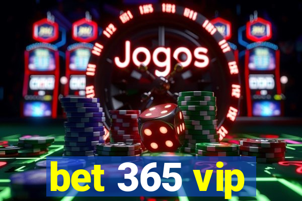 bet 365 vip