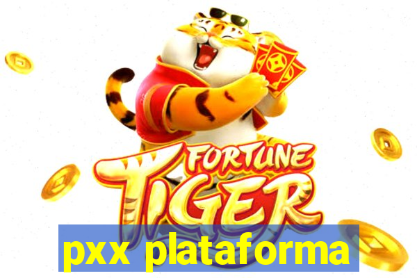 pxx plataforma