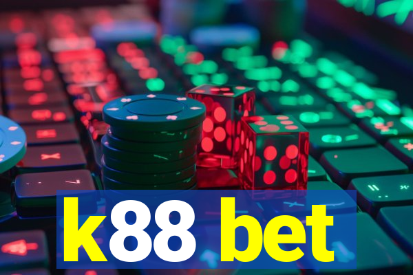 k88 bet
