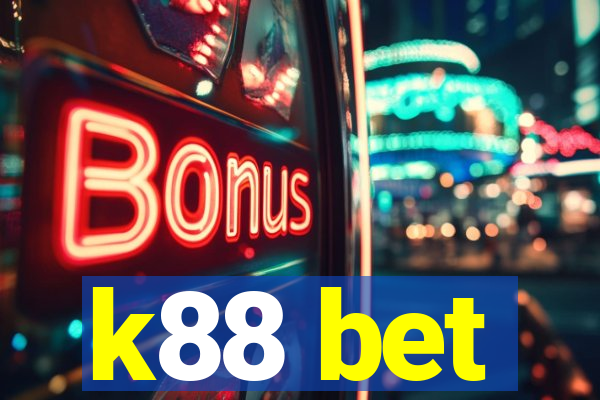 k88 bet