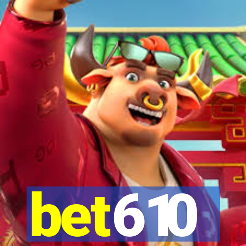 bet610