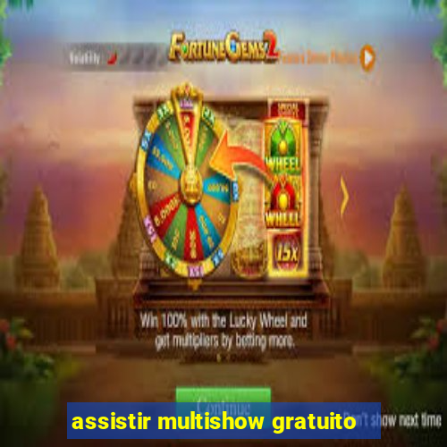 assistir multishow gratuito