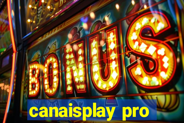 canaisplay pro