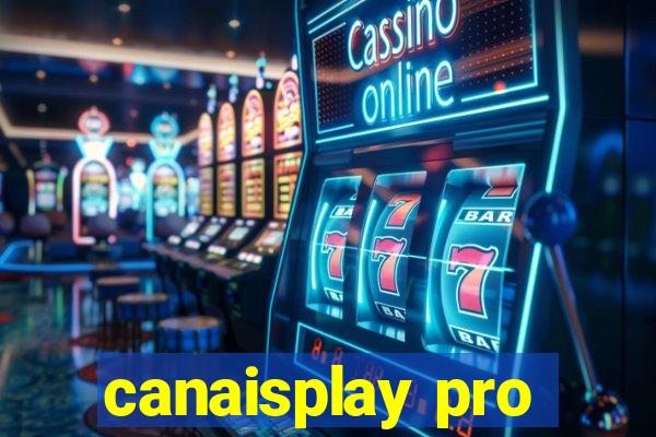 canaisplay pro