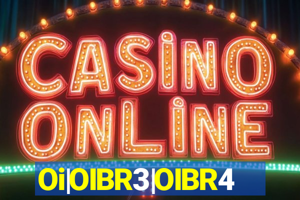 Oi|OIBR3|OIBR4