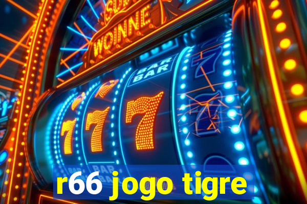r66 jogo tigre