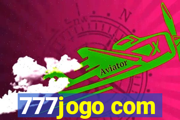 777jogo com