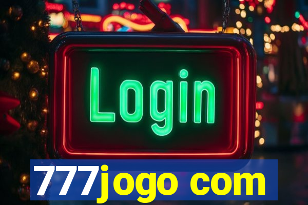 777jogo com