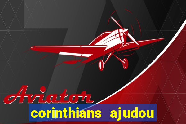corinthians ajudou o sao paulo