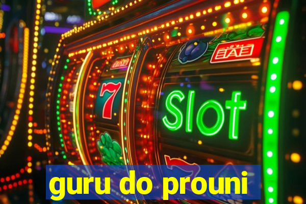 guru do prouni
