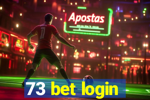 73 bet login