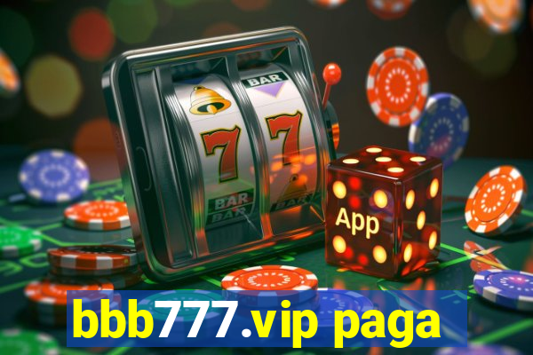 bbb777.vip paga