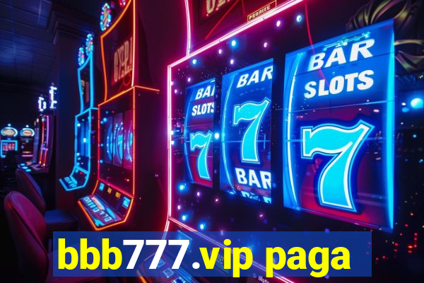 bbb777.vip paga